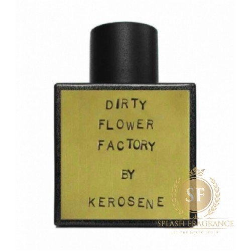 Dirty Flower Factory By Kerosene EDP Perfume